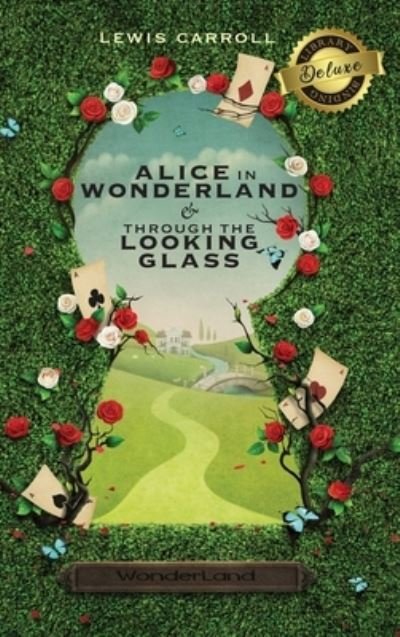 Cover for Lewis Carroll · Alice in Wonderland and Through the Looking-Glass (Illustrated) (Deluxe Library Edition) (Gebundenes Buch) [Deluxe Library edition] (2021)