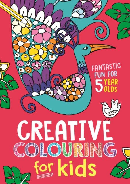 Cover for Buster Books · Creative Colouring for Kids: Fantastic Fun for 5 Year Olds (Paperback Book) (2022)