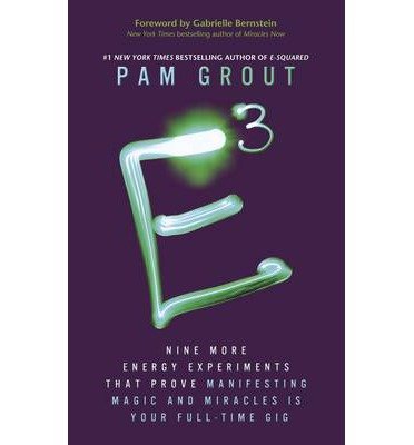 Cover for Pam Grout · E-Cubed: Nine More Energy Experiments That Prove Manifesting Magic and Miracles is Your Full-Time Gig (Paperback Bog) (2014)