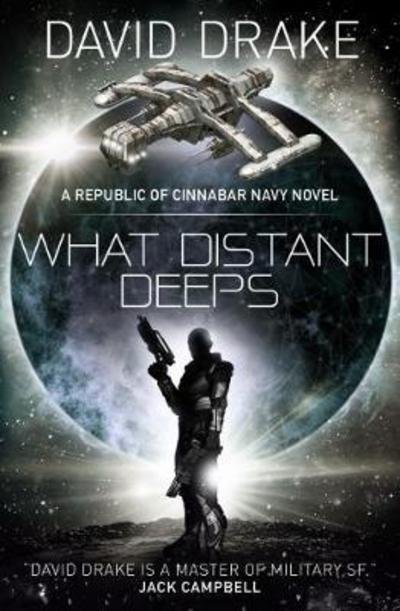 Cover for David Drake · What Distant Deeps (The Republic of Cinnabar Navy series #8) - The Republic of Cinnabar Navy (Paperback Book) (2018)