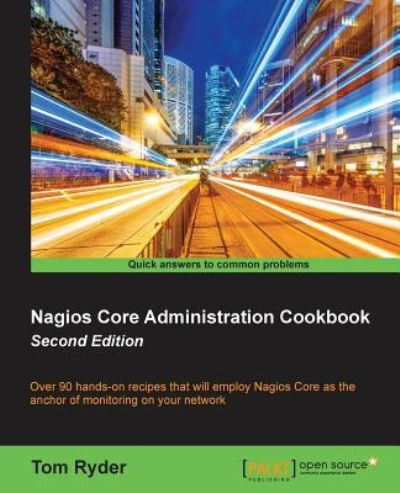 Cover for Tom Ryder · Nagios Core Administration Cookbook - (Paperback Book) [2 Revised edition] (2016)