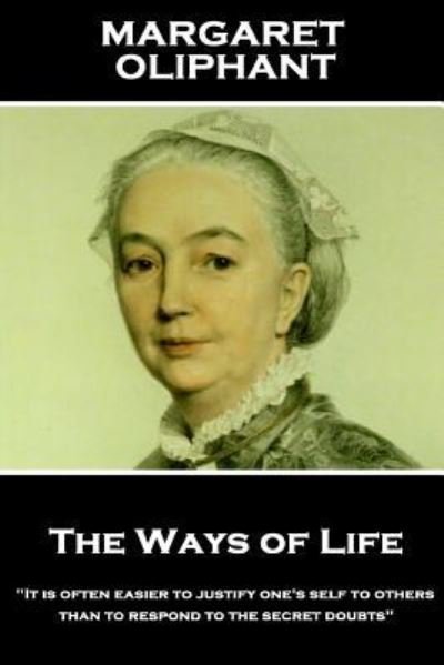 Cover for Margaret Oliphant · Margaret Oliphant - The Ways of Life (Paperback Bog) (2018)