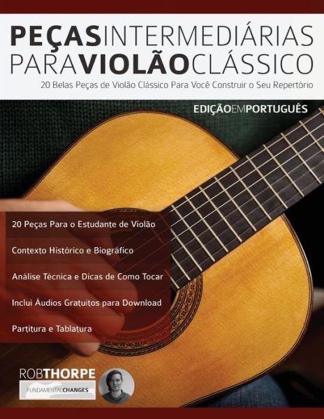 Cover for Mr Rob Thorpe · Peças Intermediárias Para Violão Clássico : 20 belas peças de violão clássico para você construir o seu repertório (Taschenbuch) (2019)