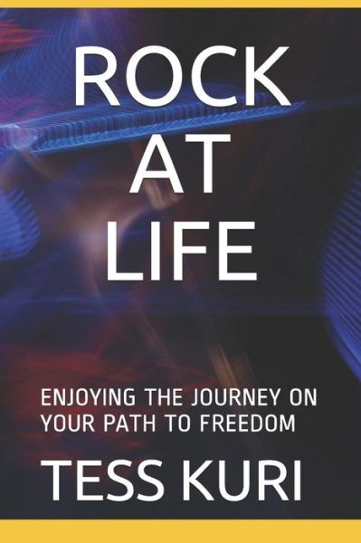 Cover for Tess Kuri · Rock at Life (Paperback Book) (2018)