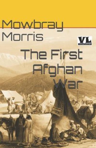 Cover for Mowbray Morris · The First Afghan War (Paperback Book) (2019)