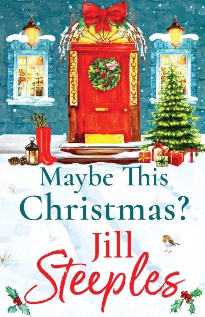 Cover for Jill Steeples · Maybe This Christmas?: A wonderful, festive heartfelt read from Jill Steeples (Pocketbok) (2022)