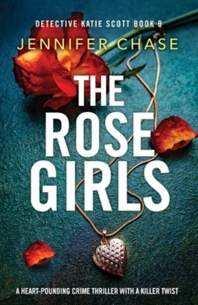 Cover for Jennifer Chase · The Rose Girls (Paperback Book) (2023)