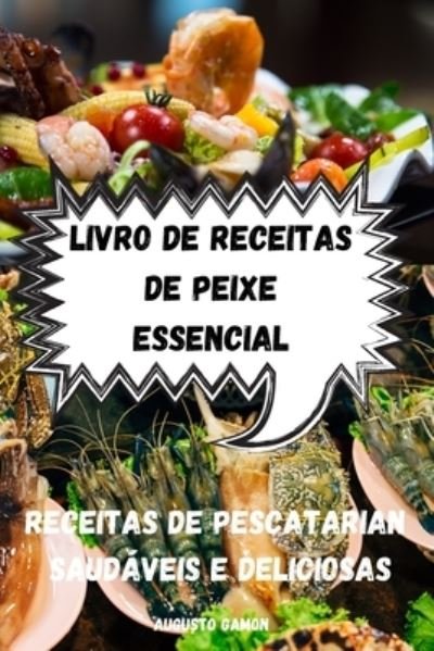 Cover for Augusto Gamon · Livro de Receitas de Peixe Essencial (Pocketbok) (2022)