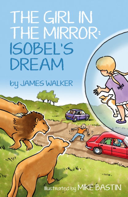 Cover for James Walker · The Girl in the Mirror: Isobel’s Dream - The Girl In The Mirror (Paperback Book) (2024)