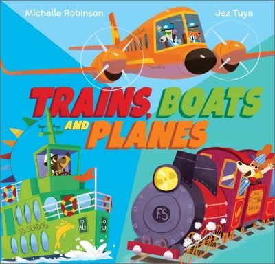 Cover for Michelle Robinson · Trains, Boats and Planes - Busy Vehicles! (Taschenbuch) (2024)