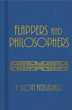 Cover for F. Scott Fitzgerald · Flappers and Philosophers (Innbunden bok) (2020)