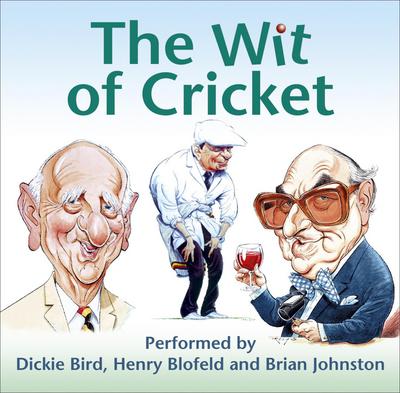 Cover for Barry Johnston · The Wit of Cricket: Stories from Cricket's best-loved personalities (Audiobook (CD)) [Unabridged edition] (2004)