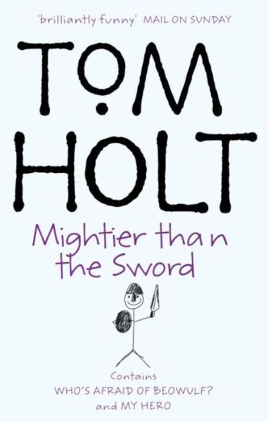 Cover for Tom Holt · Mightier Than The Sword: Omnibus 2 (Paperback Bog) (2002)