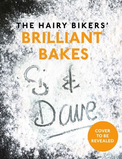 Cover for Hairy Bikers · The Hairy Bikers’ Brilliant Bakes: Over 100 delicious bakes, bursting with flavour! (Gebundenes Buch) (2022)