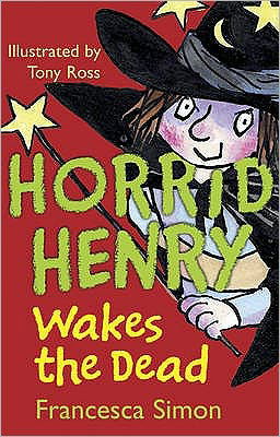 Cover for Francesca Simon · Waking the Dead: Book 18 - Horrid Henry (Pocketbok) (2009)