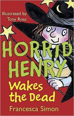Cover for Francesca Simon · Waking the Dead: Book 18 - Horrid Henry (Paperback Bog) (2009)
