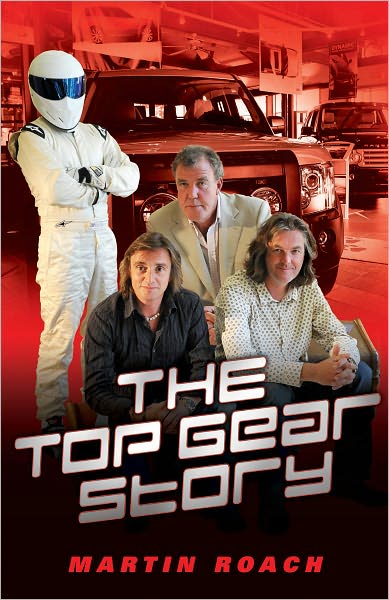 Cover for Martin Roach · Top Gear Story: The 100% Unofficial Story of the Most Famous Car Show...In the World (Gebundenes Buch) (2011)