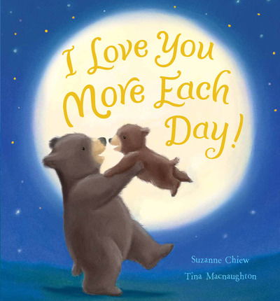 Cover for Suzanne Chiew · I Love You More Each Day! (Hardcover Book) (2013)