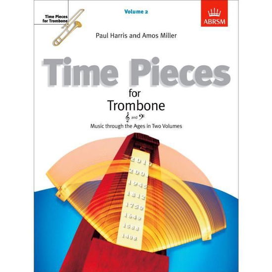 Cover for Paul Harris · Time Pieces for Trombone, Volume 2: Music through the Ages in 2 Volumes - Time Pieces (ABRSM) (Sheet music) (2001)