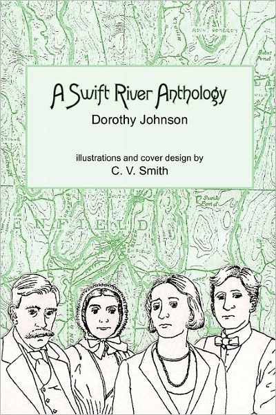 Cover for Dorothy Johnson · A Swift River Anthology (Pocketbok) (2011)