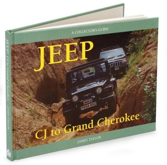 Jeep: CJ to Grand Cherokee - Collector's Guides - James Taylor - Bücher - Motor Racing Publications Ltd - 9781899870332 - 22. Juli 2000