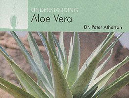 Cover for Peter Atherton · Understanding Aloe Vera (Taschenbuch) (2005)