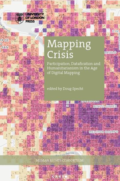 Cover for Specht · Mapping Crisis: Participation, Datafication and Humanitarianism in the Age of Digital Mapping - Critical Human Rights Studies (Paperback Book) (2020)