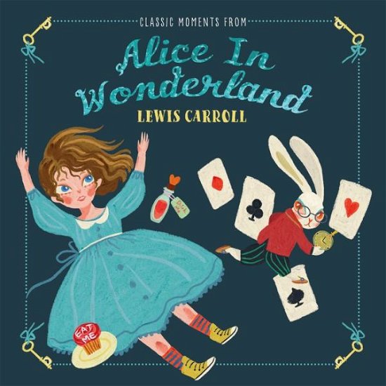 Cover for Lewis Carroll · Classic Moments From Alice in Wonderland - Classic Moments (Gebundenes Buch) (2019)