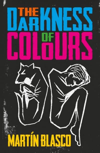 Mr Martin Blasco · The Darkness of Colours (Paperback Book) (2024)