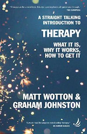 Cover for Matt Wotton · A Straight Talking Introduction to Therapy: What it is, why it works, how to get it - Straight Talking Introductions (Paperback Book) (2023)