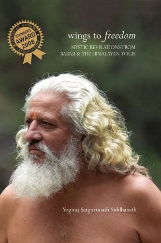 Cover for Yogiraj Satgurunath Siddhanath · Wings to Freedom (Paperback Book) (2009)