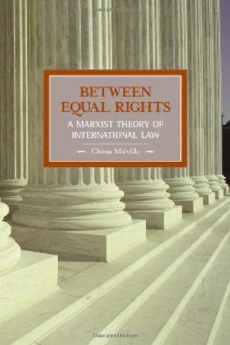 Cover for China Mieville · Between Equal Rights: A Marxist Theory Of International Law: Historical Materialism, Volume 6 - Historical Materialism (Paperback Bog) (2006)