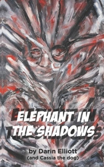 Cover for Darin Elliott · Elephant in the Shadows (Paperback Book) (2020)