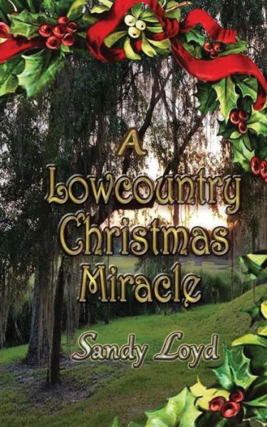 Cover for Sandy Loyd · A Lowcountry Christmas Miracle (Paperback Book) (2016)