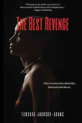 Cover for Tawanna Jackson-Adams · The Best Revenge (Paperback Book) (2022)