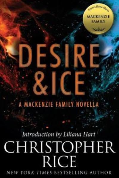 Desire & Ice - Christopher Rice - Livros - Evil Eye Concepts, Incorporated - 9781942299332 - 15 de fevereiro de 2016