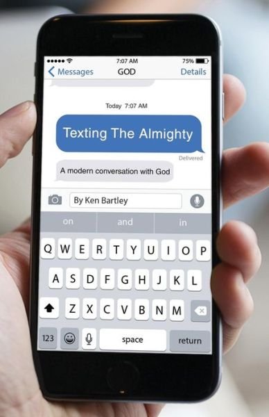 Cover for Ken Bartley · Texting the Almighty (Paperback Book) (2017)