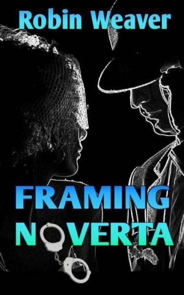 Cover for Robin Weaver · Framing Noverta (Paperback Book) (2015)