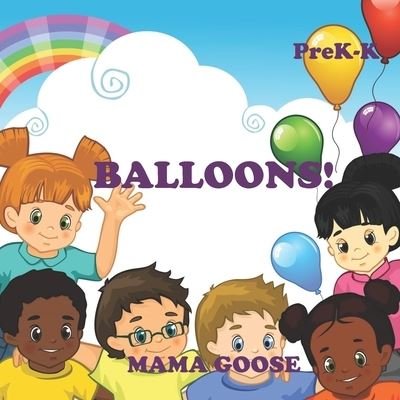 Cover for Mama Goose · Balloons! (Taschenbuch) (2020)