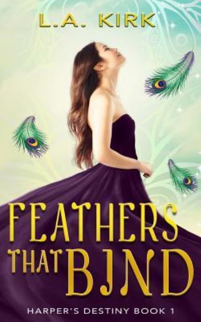 Cover for La Kirk · Feathers that Bind (Paperback Book) (2018)