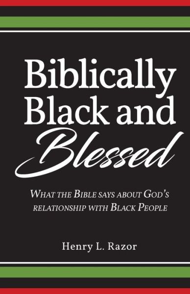 Cover for Henry L Razor · Biblically Black &amp; Blessed (Paperback Book) (2022)