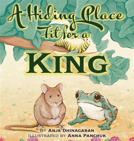 Cover for Anja Dhinagaran · A Hiding Place Fit for a King (Hardcover Book) (2022)