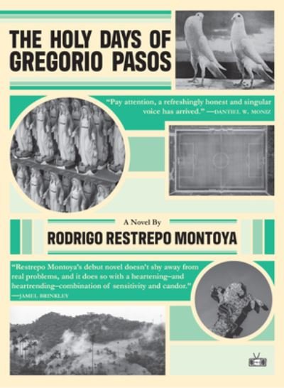 Cover for Rodrigo Restrepo Montoya · Holy Days of Gregorio Pasos (Book) (2023)