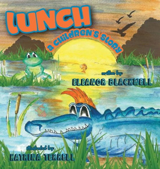 Cover for Eleanor Blackwell · Lunch: A Children's Story (Innbunden bok) (2021)