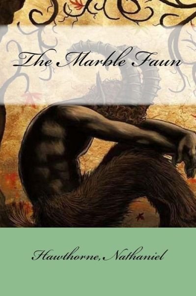 Cover for Hawthorne Nathaniel · The Marble Faun (Paperback Book) (2017)