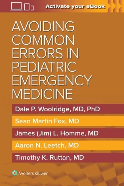 Avoiding Common Errors in Pediatric Emergency Medicine - Woolridge Dale - Bücher - Wolters Kluwer Health - 9781975138332 - 10. Oktober 2020