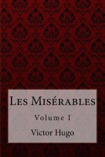 Cover for Aylmer Maude · Les Miserables Volume I Victor Hugo (Pocketbok) (2017)