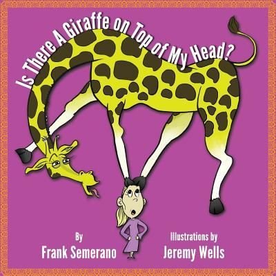 Cover for Frank Semerano · Is There a Giraffe on Top of My Head? (Paperback Bog) (2017)