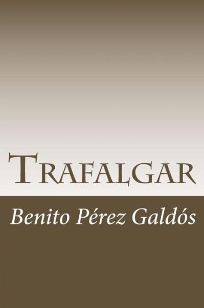 Cover for Benito Perez Galdos · Trafalgar (Paperback Bog) (2018)