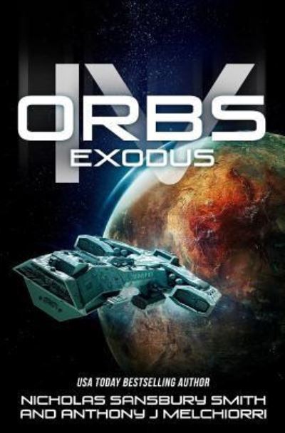 Orbs IV - Nicholas Sansbury Smith - Books - Createspace Independent Publishing Platf - 9781986635332 - March 28, 2018